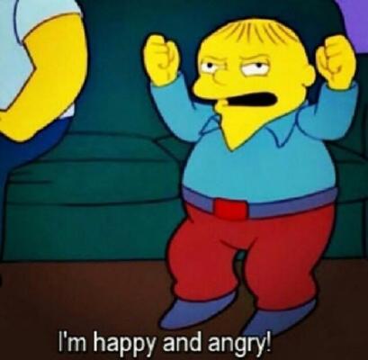 I'm happy and angry!" Describes me perfectly - #ralph #thesimpsons ...